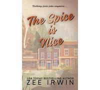The Spice Is Nice - Alternate Cover: A Steamy Fake Dating Small-Town Cowboy Romance