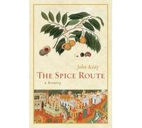 The Spice Route: A History