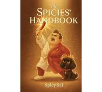 The Spicies' Handbook™: The Glitter-Soaked Companion to Spicy Sal and the Duplex of Drama