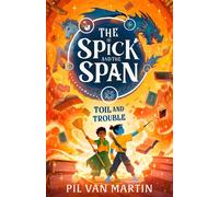 The Spick and the Span: Toil and Trouble - Pil Van Martin - HarperCollinsChildren’sBooks - ebook (ePub) - Livre