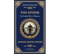 The Spider: A Macabre Tale of Madness, Paranoia, and Fatal Attraction (Deluxe Hardbound Edition)