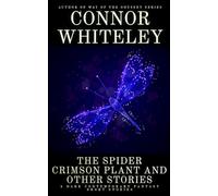 The Spider Crimson Plant and Other Stories: 5 Dark Contemporary Fantasy Short Stories