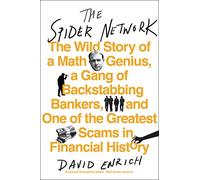The Spider Network: The Wild Story of a Math Genius, a Gang of Backstabbing Bankers, and One of the Greatest Scams in Financial History