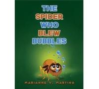 The Spider Who Blew Bubbles by Marianne V Martino Marianne V Martino (Auteur)