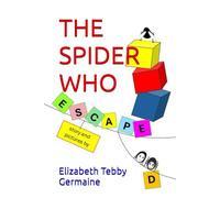 THE SPIDER WHO ESCAPED