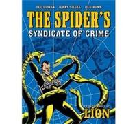 The Spiders Syndicate of Crime by Jerry Siegel Ted Cowan Reg Bunn Jerry Siegel (Auteur)