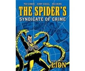 The Spiders Syndicate of Crime by Jerry Siegel Ted Cowan Reg Bunn Jerry Siegel (Auteur)