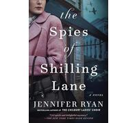 The Spies of Shilling Lane: A Novel