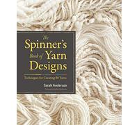 The Spinner's Book of Yarn Designs: Techniques for Creating 80 Yarns.