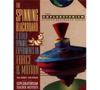 The Spinning Blackboard and Other Dynamic Experiments on Force and Motion by Doherty Paperback Book Doherty, Paul, Exploratorium Teacher Institute, Doherty, Kiernan Keiran (Auteur)