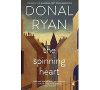 The Spinning Heart: The award-winning bestseller, the ‘Irish Book of the Decade’
