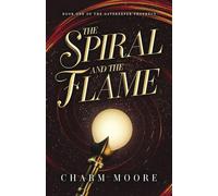 The Spiral and the Flame - Charmin Charm Moore - Auto-Édition - ebook (ePub) - Livre