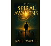 The Spiral Awakens: One Soul’s Return to What Was Never Forgotten