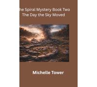 The Spiral Mystery Book 2 :: When the Sky moved