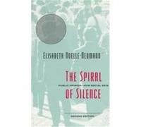 The Spiral of Silence Elisabeth Noelle-Neumann (Auteur)