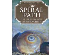 The Spiral Path: The Life of Fibonacci