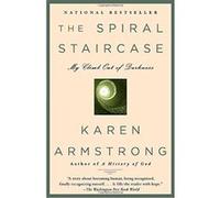 The Spiral Staircase, ARMSTRONG, KAREN Karen Armstrong (Auteur)