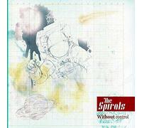 THE SPIRALS - Without Control [Import]