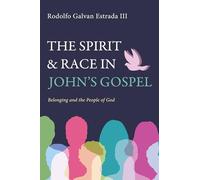 The Spirit and Race in John's Gospel: Belonging and the People of God