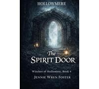 The Spirit Door: She crossed the veil. He refused to let her face it alone.