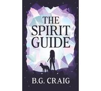 The Spirit Guide: A Young Adult Fantasy Novel