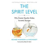 Wilkinson & Pickett – The Spirit Level: Why Greater Equality Makes Societies Stronger – Broché