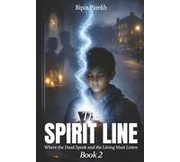 The Spirit Line: Where the Dead Speak and the Living Must Listen