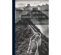 The Spirit Of Chinese Culture