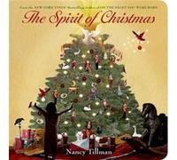 The Spirit of Christmas by Nancy Tillman Nancy Tillman (Auteur)
