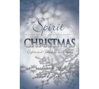 The Spirit of Christmas: Sights and Sounds of the Season