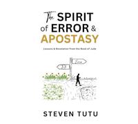 The Spirit of Error & Apostasy: Lessons & Revelation from the Book of Jude