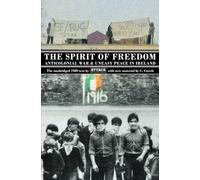 The Spirit of Freedom: Anticolonial War & Uneasy Peace in Ireland