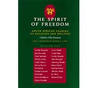 The Spirit Of Freedom - South African Leaders On Religion & Politics (Paper)
