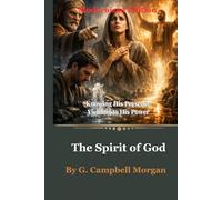 The Spirit of God: Knowing His Presence, Yielding to His Power