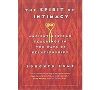 The Spirit of Intimacy Sobonfu Some (Auteur)
