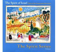 The Spirit of Israel: Voices of the Conservative Movement - The Spirit Series Volume 2