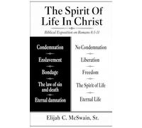 The Spirit of Life in Christ: Biblical Exposition on Romans 8:1-11