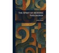 The Spirit of Modern Philosophy