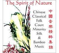 The Spirit of Nature: Traditional Chinese Music (US [Import]