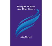 The Spirit Of Place, And Other Essays