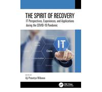 The Spirit of Recovery: It Perspectives, Experiences and Applications During the Covid-19 Pandemic