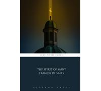 The Spirit of Saint Francis De Sales