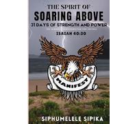 THE SPIRIT OF SOARING ABOVE: 31 Days of Strength and Power: