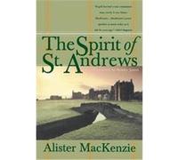 The Spirit of St. Andrews A. Mackenzie (Auteur)