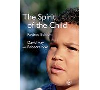 The Spirit of the Child: Revised Edition