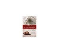 Dallas Willard – The Spirit of the Disciplines – Understanding How God Changes Lives – Réédition