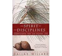 The Spirit of the Disciplines Dallas Willard (Auteur)
