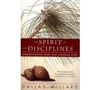 The Spirit of the Disciplines: Understanding How God Changes Lives by Willard, Dallas (1991) Paperback
