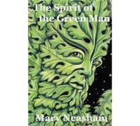 The Spirit of the Green Man by Mary Neasham Mary Neasham (Auteur)