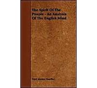 The Spirit Of The People - An Analysis Of The English Mind